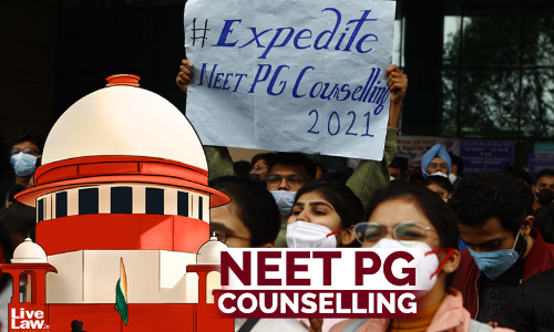 NEET-PG Counselling : Why Criticism Against Supreme Court Intervention Is Misdirected? NEET-PG Counselling : Why Criticism Against Supreme Court Intervention Is Misdirected?