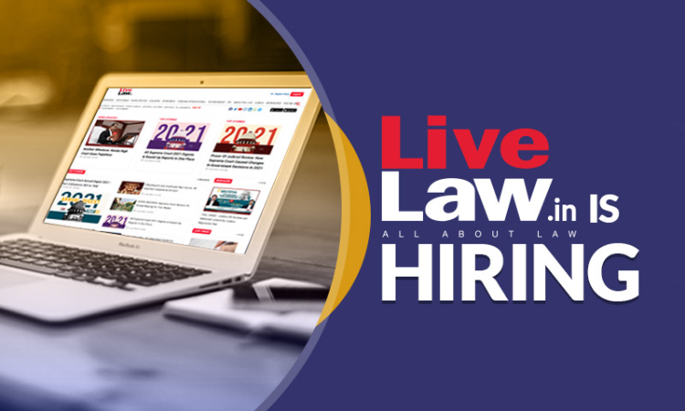 LiveLaw Is Hiring Supreme Court & High Court Reporters- Apply Today- Work With Indias Number 1 Legal News Portal LiveLaw Is Hiring Supreme Court & High Court Reporters- Apply Today- Work With Indias Number 1 Legal News Portal