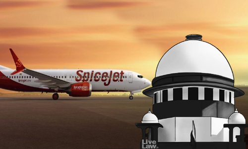 Supreme Court Asks SpiceJet & Kal Airways To Reconsider Settling Share Transfer Dispute Supreme Court Asks SpiceJet & Kal Airways To Reconsider Settling Share Transfer Dispute