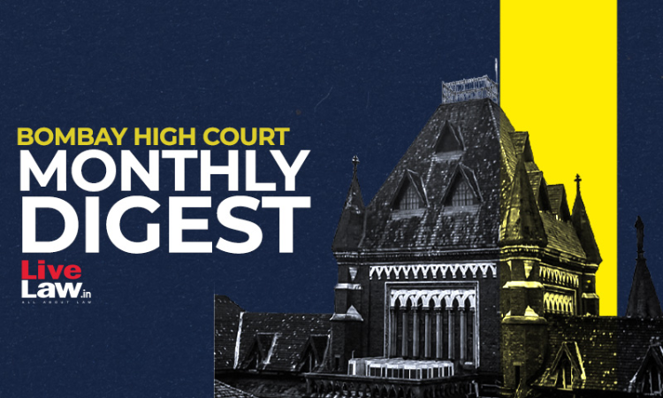 Bombay High Court Monthly Digest: August 2025 Bombay High Court Monthly Digest: August 2025