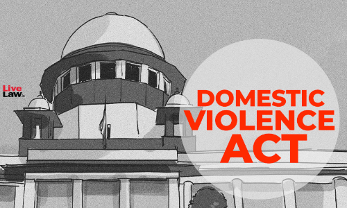 Domestic Violence Act : Supreme Court Seeks Information From NALSA About DV Cases Domestic Violence Act : Supreme Court Seeks Information From NALSA About DV Cases