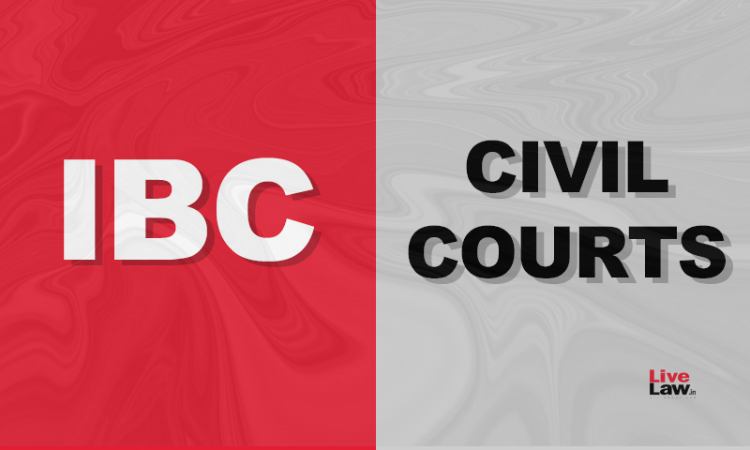 High Court Can Quash Ad Interim Injunction Order Granted By Civil Court In Suit Barred Under IBC: Kerala High Court High Court Can Quash Ad Interim Injunction Order Granted By Civil Court In Suit Barred Under IBC: Kerala High Court