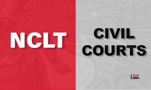 The Corporate Democracy And Demarcation Of Powers Of NCLT   & Civil Courts