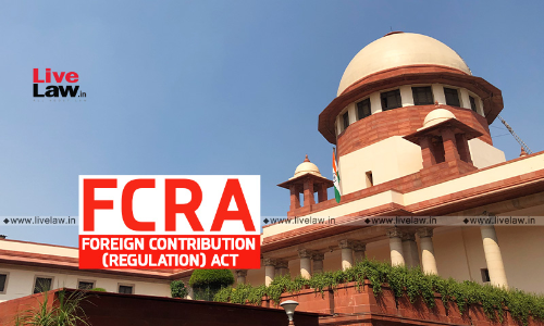 Supreme Court To Hear Plea Challenging FCRA Registration Cancellations On November 21 Supreme Court To Hear Plea Challenging FCRA Registration Cancellations On November 21