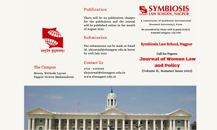 Symbiosis Law School Nagpur: Call for Papers- Journal of Women Law and Policy Volume II, Summer Issue (2022) Symbiosis Law School Nagpur: Call for Papers- Journal of Women Law and Policy Volume II, Summer Issue (2022)