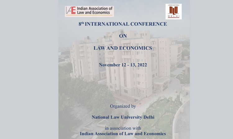 NLU Delhi Invites Research Papers/Abstracts For The 8th International Conference On Law And Economics NLU Delhi Invites Research Papers/Abstracts For The 8th International Conference On Law And Economics