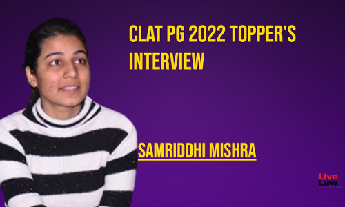 Not Making It To NLUs Not The End: In Conversation With CLAT-PG 2022 Topper Samriddhi Mishra Not Making It To NLUs Not The End: In Conversation With CLAT-PG 2022 Topper Samriddhi Mishra