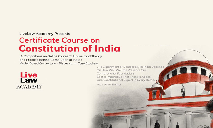 LiveLaw Academys Certificate Course On Constitution Of India By Adv. Avani Bansal LiveLaw Academys Certificate Course On Constitution Of India By Adv. Avani Bansal