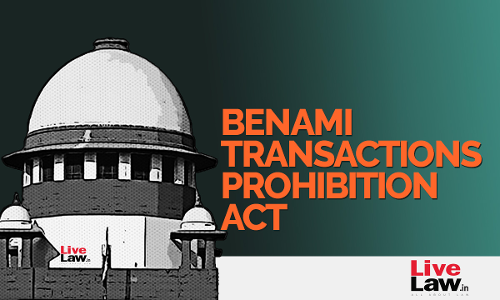 Unduly Harsh : Why Supreme Court Quashed Blanket Ban On Benami Transactions? Unduly Harsh : Why Supreme Court Quashed Blanket Ban On Benami Transactions?