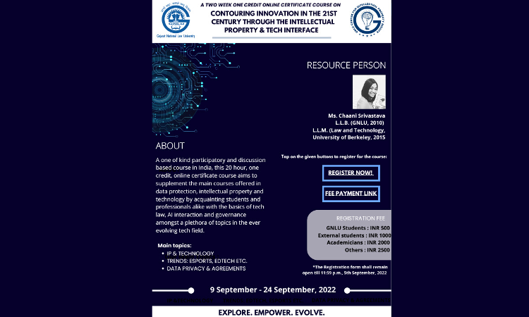 GNLU: Online Certificate Course On Contouring Innovation In The 21st Century Through The Intellectual Property & Tech Interface GNLU: Online Certificate Course On Contouring Innovation In The 21st Century Through The Intellectual Property & Tech Interface