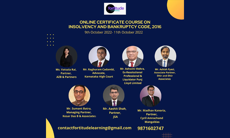 Fortitude Learning: Online Certificate Course On Insolvency and Bankruptcy Code, 2016 Fortitude Learning: Online Certificate Course On Insolvency and Bankruptcy Code, 2016