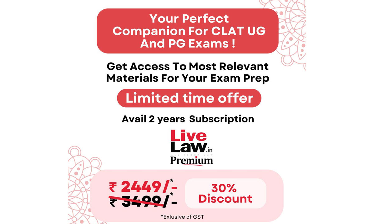 LiveLaw Premuim: Your Perfect Companion For CLAT UG And PG Exams! LiveLaw Premuim: Your Perfect Companion For CLAT UG And PG Exams!
