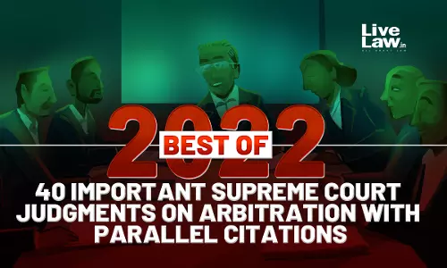 Best Of 2022- 40 Important Supreme Court Judgments On ARBITRATION With Parallel Citations Best Of 2022- 40 Important Supreme Court Judgments On ARBITRATION With Parallel Citations