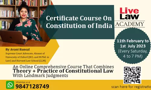 LiveLaw Academy Presents Certificate Course On ‘Constitution of India’ - Edition II LiveLaw Academy Presents Certificate Course On ‘Constitution of India’ - Edition II