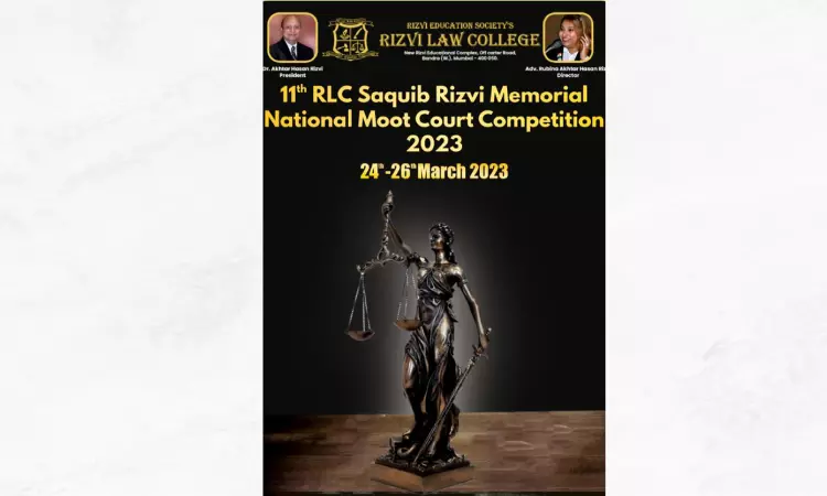 Rizvi Law College: 11 RLC Saquib Rizvi Memorial National Moot Court Competition 2023 Rizvi Law College: 11 RLC Saquib Rizvi Memorial National Moot Court Competition 2023