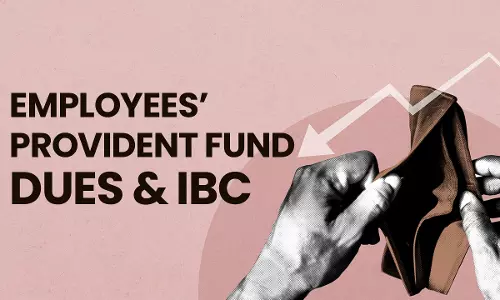 Payment Of EPF Dues Under The IBC – Supreme Court Paves Way For Full Realization Payment Of EPF Dues Under The IBC – Supreme Court Paves Way For Full Realization