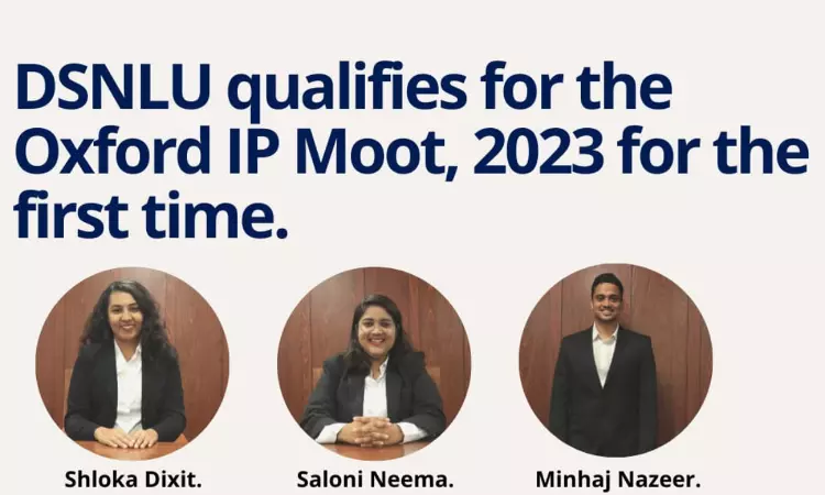 DSNLU Qualifies For The 20th Annual Oxford Intellectual Property Law Moot Competition DSNLU Qualifies For The 20th Annual Oxford Intellectual Property Law Moot Competition