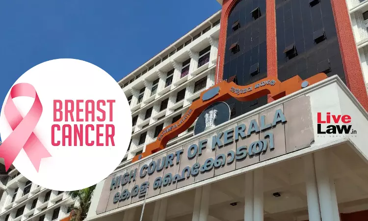 Kerala High Court Asks Centre To Submit Data On Number Of Persons Suffering From Breast Cancer Kerala High Court Asks Centre To Submit Data On Number Of Persons Suffering From Breast Cancer