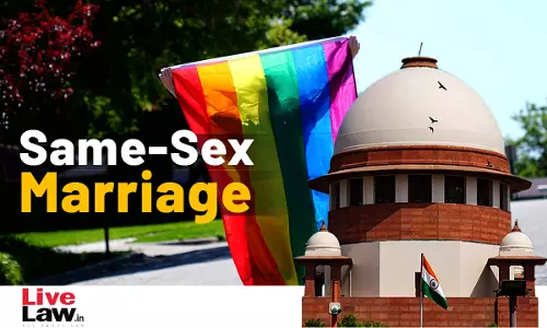 Giving Same-Sex Marriages Legal Recognition Will Make Laws On Adoption, Surrogacy Unworkable : NCPCR Tells Supreme Court