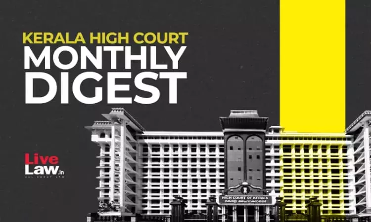 Kerala High Court Monthly Digest - April 2023 [Citations 167-208]