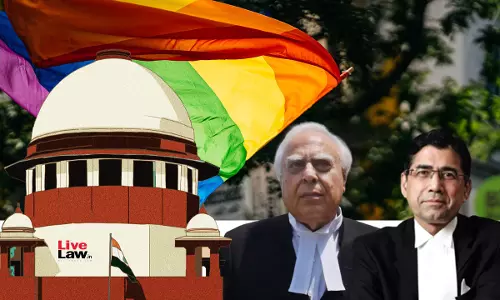 Marriage Equality Case | Senior Advocates Kapil Sibal & Arvind Datar Oppose Supreme Court Giving Legal Recognition For Same-Sex Marriages
