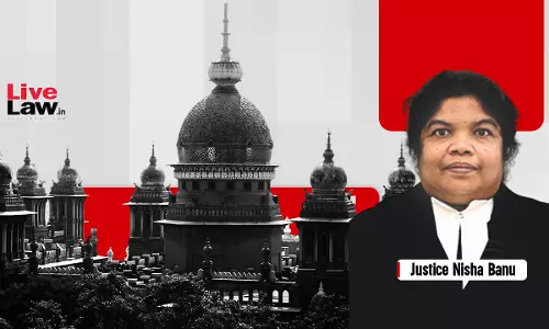 Central Government Notifies Transfer Of Justice Nisha Banu To Kerala High Court Central Government Notifies Transfer Of Justice Nisha Banu To Kerala High Court