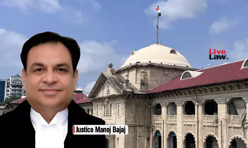 Centre Notifies Transfer Of Justice Manoj Bajaj From P&H HC To Allahabad High Court Centre Notifies Transfer Of Justice Manoj Bajaj From P&H HC To Allahabad High Court