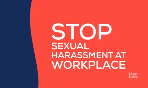 Depriving Women Advocates Of POSH Protection - Disturbing Judicial Interpretation Depriving Women Advocates Of POSH Protection - Disturbing Judicial Interpretation
