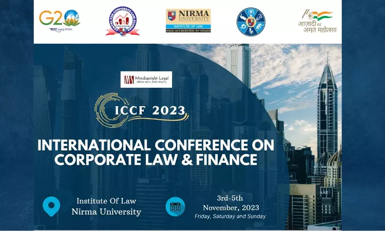 Call For Papers: Nirma Universitys 1st International Conference On Corporate Law And Finance 2023 Call For Papers: Nirma Universitys 1st International Conference On Corporate Law And Finance 2023