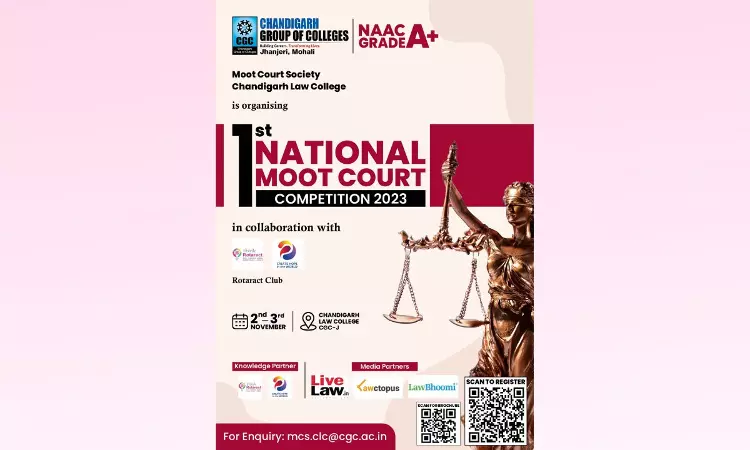 Chandigarh Law College, Mohali: 1st National Moot Court Competition 2023 Chandigarh Law College, Mohali: 1st National Moot Court Competition 2023