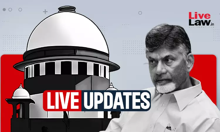 Chandrababu Naidus Case : Live Updates From Supreme Court Chandrababu Naidus Case : Live Updates From Supreme Court