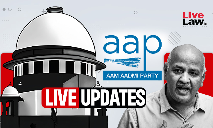 Manish Sisodia Bail Hearing : Live Updates From Supreme Court In Delhi Liquor Policy Scam Case Manish Sisodia Bail Hearing : Live Updates From Supreme Court In Delhi Liquor Policy Scam Case