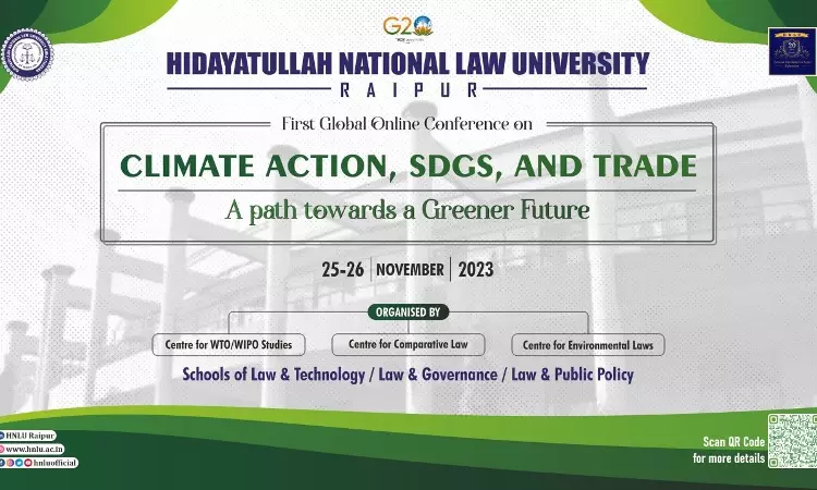 HNLU Raipur: First Global Online Conference On Climate Action, SDGs, And Trade: A Path Towards A Greener Future HNLU Raipur: First Global Online Conference On Climate Action, SDGs, And Trade: A Path Towards A Greener Future