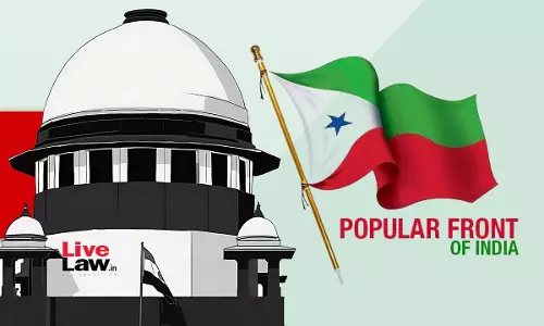 Popular Front of India Approaches Supreme Court against Central Govts Ban under UAPA Popular Front of India Approaches Supreme Court against Central Govts Ban under UAPA