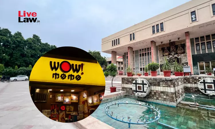 Delhi High Court Grants Interim Injunction To WOW MOMO In Trademark Infringement Suit Against WOW BURGER Delhi High Court Grants Interim Injunction To WOW MOMO In Trademark Infringement Suit Against WOW BURGER