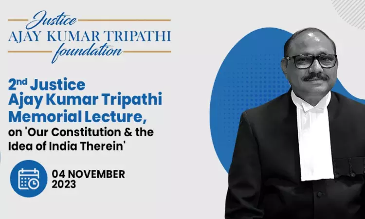 Justice B.R. Gavai Pays Tribute To Justice Ajay Kumar Tripathi And Delves Into India As Envisaged By The Framers Of The Constitution Justice B.R. Gavai Pays Tribute To Justice Ajay Kumar Tripathi And Delves Into India As Envisaged By The Framers Of The Constitution