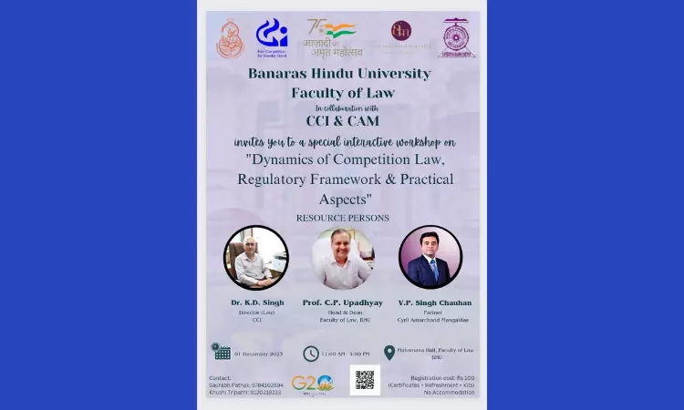 BHU Workshop | Dynamics of Competition Law, Regulatory Framework & Practical Aspects BHU Workshop | Dynamics of Competition Law, Regulatory Framework & Practical Aspects