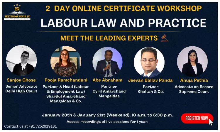 Certificate Workshop On Labour Laws & PoSH Act Practice By Leading Practitioners At Bettering Results: Register Now! Certificate Workshop On Labour Laws & PoSH Act Practice By Leading Practitioners At Bettering Results: Register Now!