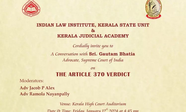 ILI Kerala & Kerala Judicial Academy To Organise Conversation With Advocate Gautam Bhatia On The Article 370 Verdict ILI Kerala & Kerala Judicial Academy To Organise Conversation With Advocate Gautam Bhatia On The Article 370 Verdict