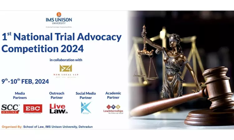 IMS Unison University:  National Trial Advocacy Competition [9th - 10th February 2024]