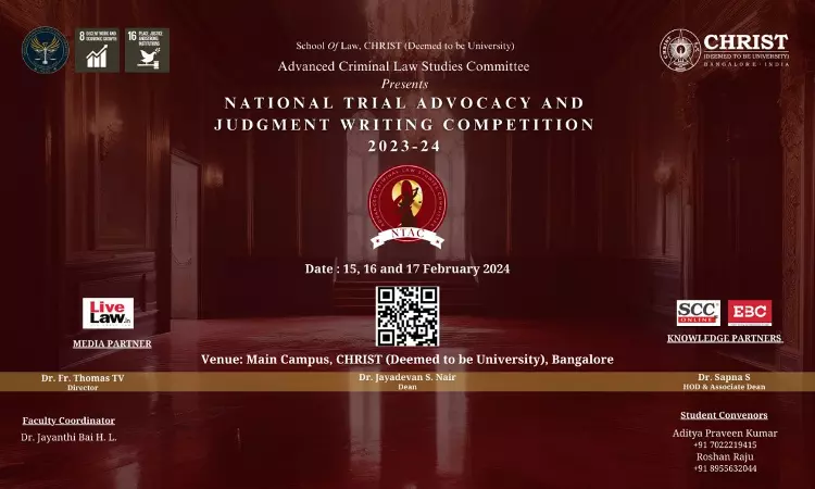 9th Edition Of The National Trial Advocacy And Judgment Writing Competition Of School Of Law, CHRIST 9th Edition Of The National Trial Advocacy And Judgment Writing Competition Of School Of Law, CHRIST