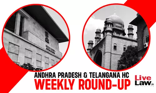 Andhra Pradesh & Telangana High Court Weekly Round-Up: 01 July - 07 July, 2024 Andhra Pradesh & Telangana High Court Weekly Round-Up: 01 July - 07 July, 2024