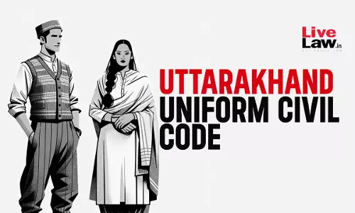 A Critical View Of The Provisions On Live-In Relationship In The Uttarakhand UCC Bill A Critical View Of The Provisions On Live-In Relationship In The Uttarakhand UCC Bill