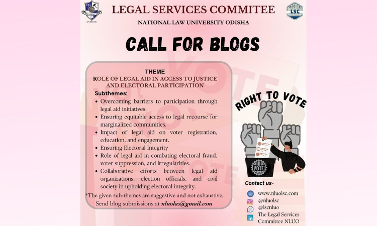 Legal Services Committee National Law University Odishas Call For Blogs On “Role Of Legal Aid In Access To Justice And Electoral Participation” Legal Services Committee National Law University Odishas Call For Blogs On “Role Of Legal Aid In Access To Justice And Electoral Participation”