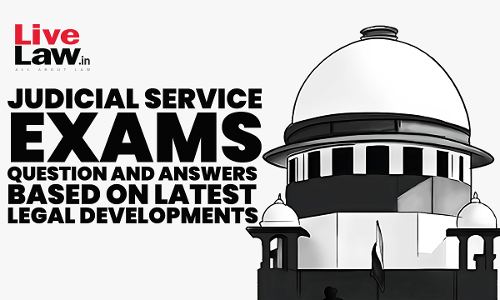 Important MCQs Based On Latest Supreme Court Judgments For Law Examinations Important MCQs Based On Latest Supreme Court Judgments For Law Examinations