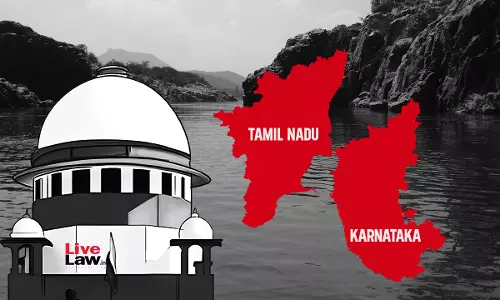 Bifurcation Of River Cauvery Water: Supreme Court Frames Issues In Karnatakas Suit Against Tamil Nadu Bifurcation Of River Cauvery Water: Supreme Court Frames Issues In Karnatakas Suit Against Tamil Nadu