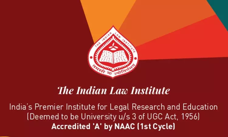 Indian Law Institute: Admission Notification 2024-2025 Indian Law Institute: Admission Notification 2024-2025