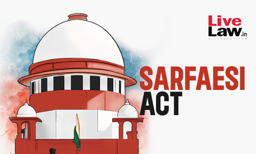 SARFAESI Act | Appeal Against Every DRT Order Doesnt Require Pre-Deposit : Supreme Court SARFAESI Act | Appeal Against Every DRT Order Doesnt Require Pre-Deposit : Supreme Court