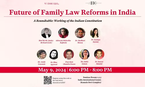 Vidhi Centre For Legal Policy & IIC: Roundtable On Future Of Family Law Reforms In India Vidhi Centre For Legal Policy & IIC: Roundtable On Future Of Family Law Reforms In India