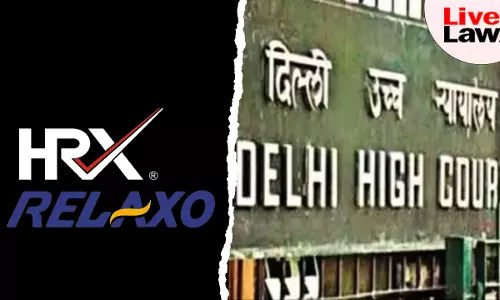 Delhi High Court Dismisses Relaxos Plea Against HRXs Use Of X Mark In Trademark For Footwear Delhi High Court Dismisses Relaxos Plea Against HRXs Use Of X Mark In Trademark For Footwear